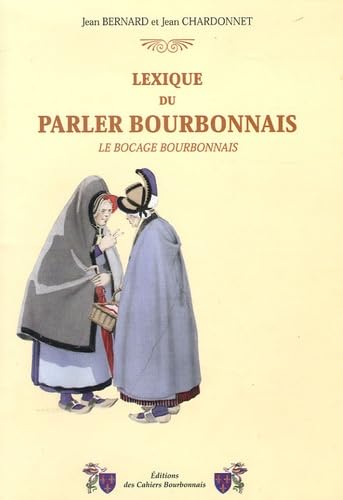 Lexique du parler bourbonnais: Le bocage bourbonnais Books