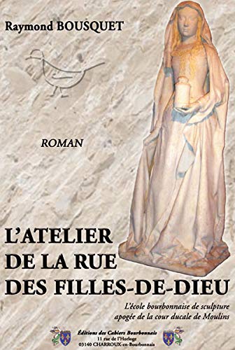 L'atelier de la rue des filles de dieu book