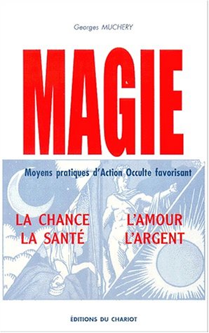 Magie : moyens pratiques d'action occulte Books
