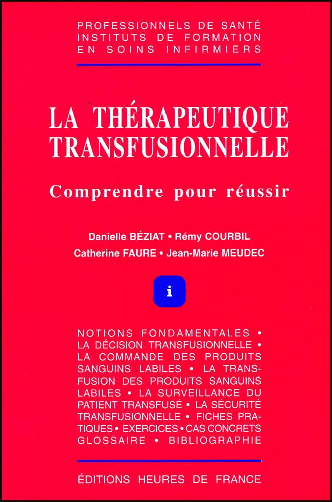 La thérapeutique transfusionelle: Comprendre pour réussir book
