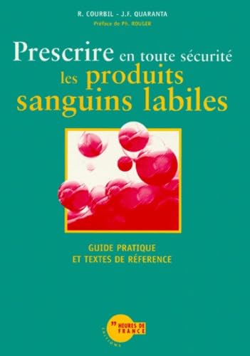 Prescrire en toute sécurité les produits sanguins labiles Medicine