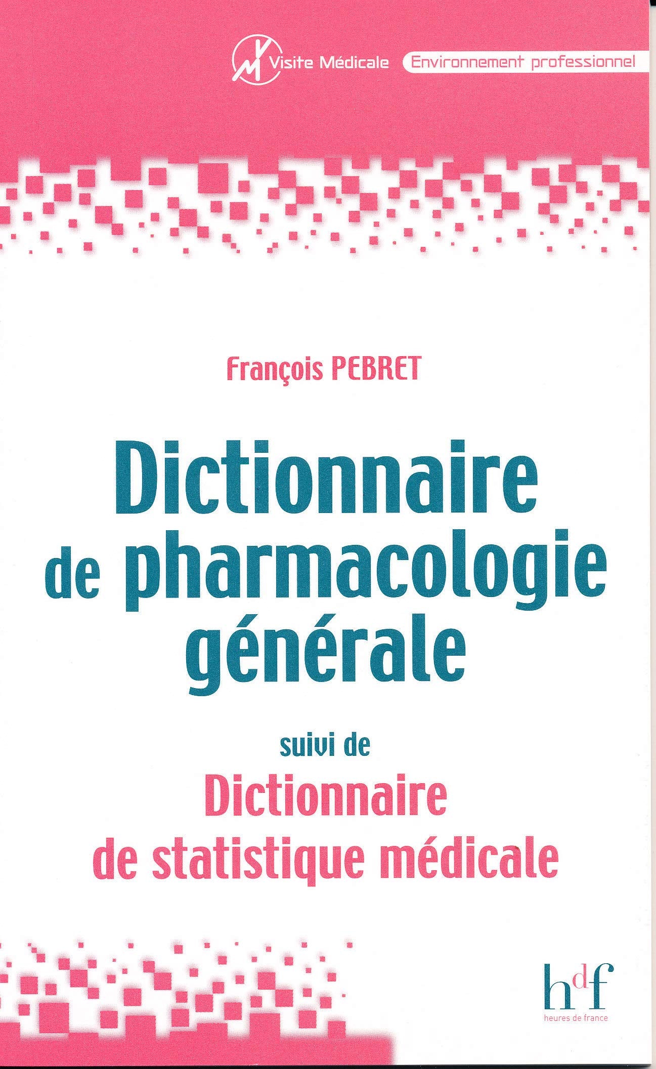 Dictionnaire de pharmacologie générale : Suivi de Dictionnaire de statistique médicale Books