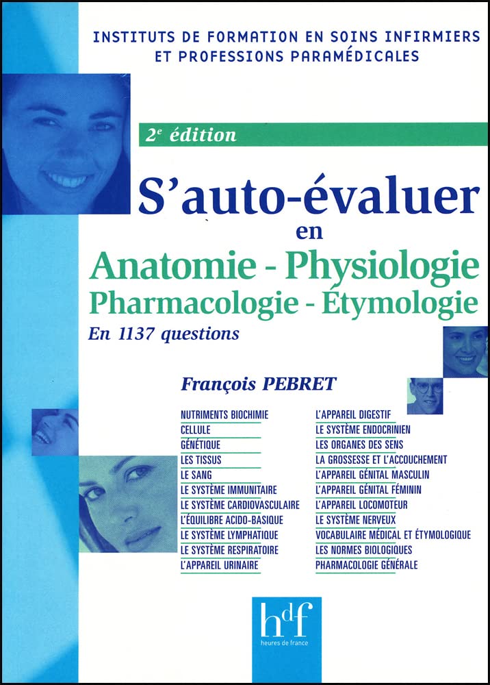 S'auto-évaluer en 1137 questions : Anatomie, Physiologie, Pharmacologie-Etymologie Medicine