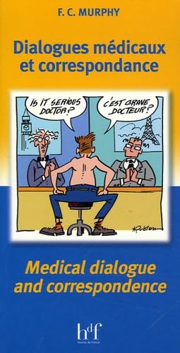 Dialogues médicaux et correspondance - Medical dialogue and correspondence: Edition bilingue français-anglais Medicine