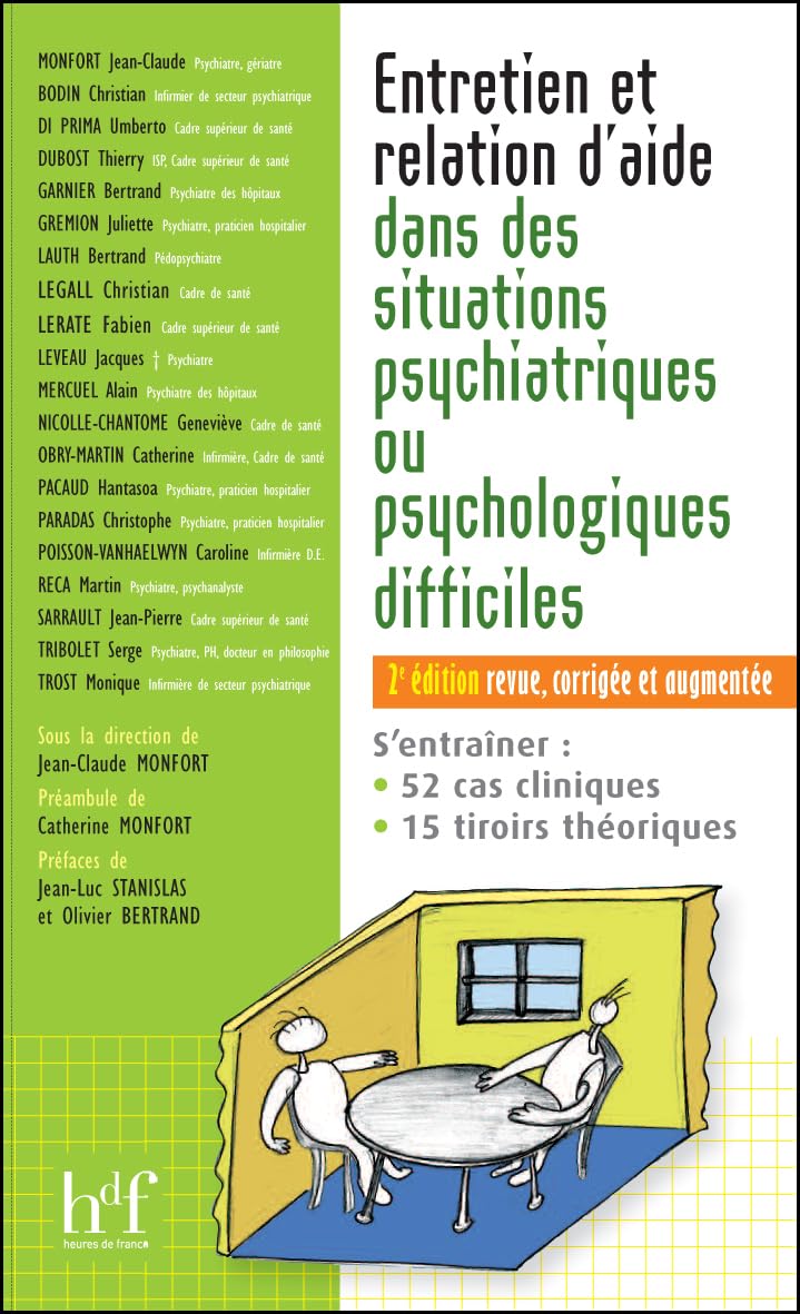 Entretien et relation d'aide dans des situations psychiatriques ou psychologiques difficiles. 2e édition revue, corrigée et augmentée book
