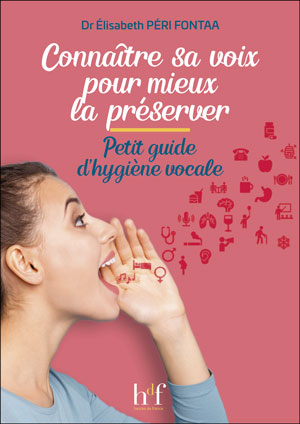 Connaître sa voix pour mieux la préserver : petit guide d'hygiène vocale Books