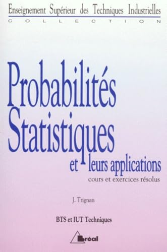 Probabilites Statistiques Et Leurs Applications Bts/Iut Techniques. Cours Et Exercices Resolus Books