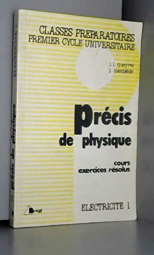 Precis De Physique. Electricite 1, Cours Et Exercices Resolus Books