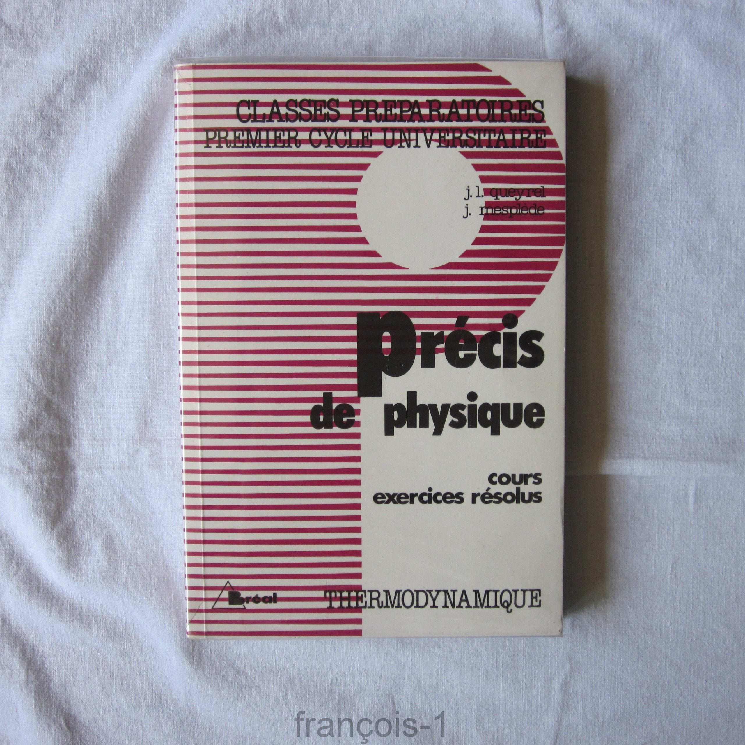 Précis de physique, tome 5 : thermodynamique. Classes préparatoires, premier cycle universitaire book