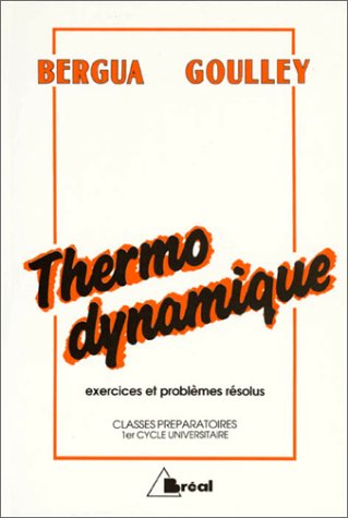 Thermodynamique : classes préparatoires, premier cycle universitaire book