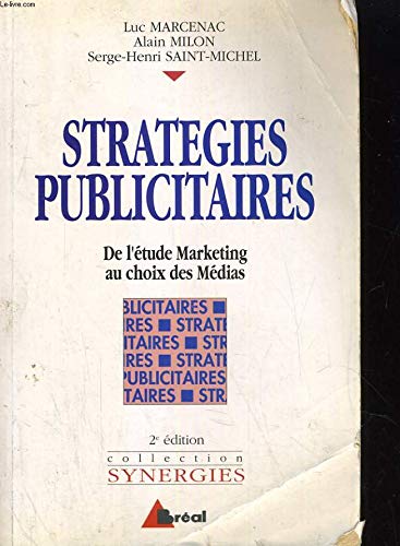 Strategies publicitaires : de l'etude marketing aux choix des medias Books