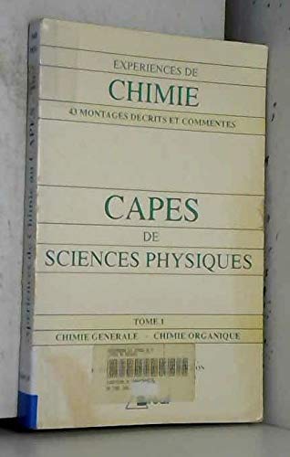 Expériences de chimie : CAPES de sciences physiques. Vol. 1. Chimie organique et chimie générale book