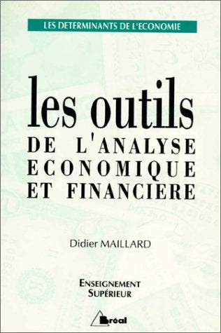 Les outils de l'analyse économique et financière : enseignement supérieur Books