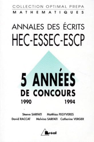 Annales des écrits HEC-ESSEC-ESCP : 5 années de concours 1990-1994 : mathématiques option générale Books