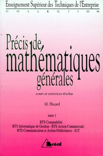 Précis de mathématiques générales : cours et exercices résolus. Vol. 1. BTS comptabilité-gestion book