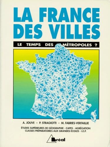 La France des villes. Le temps des métropoles ? book