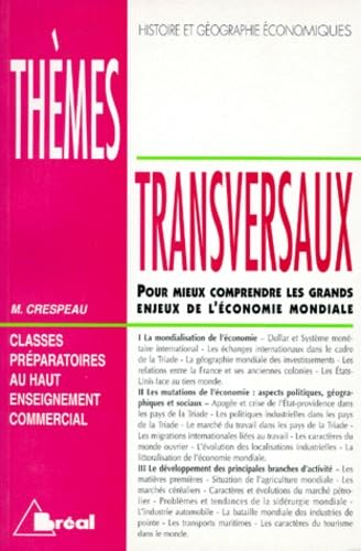 Themes Transversaux. Pour Mieux Comprendre Les Grands Enjeux De L'Economie Mondiale book