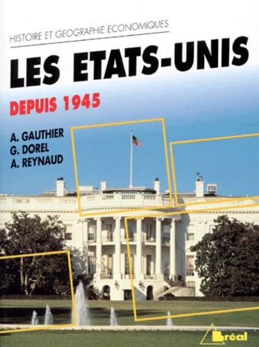 Les Etats-Unis depuis 1945 : cycle préparatoire au haut enseignement commercial, études supérieures d'histoire et de géographie book