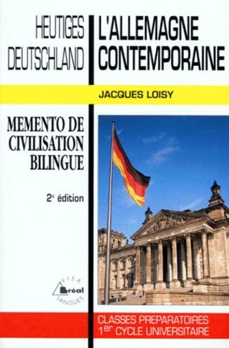 L'Allemagne contemporaine : Heutiges Deustchland: Mémento de civilisation bilingue Books