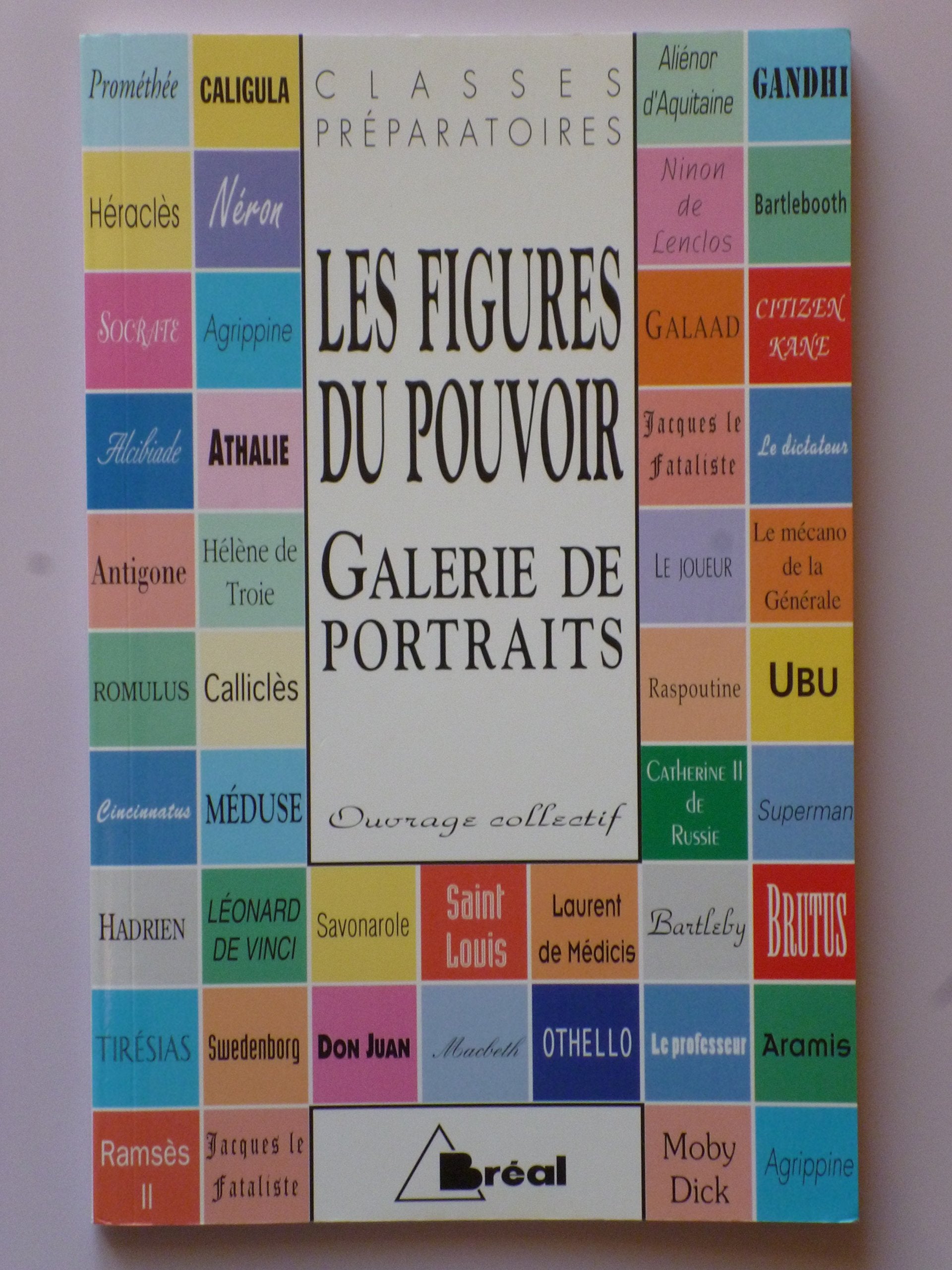 Les figures du pouvoir : galerie de portraits : prépas commerciales, prépas scientifiques Books