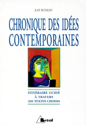 CHRONIQUES DES IDEES CONTEMPORAINES.: Ou itinéraire guidé à travers 300 textes choisis Books