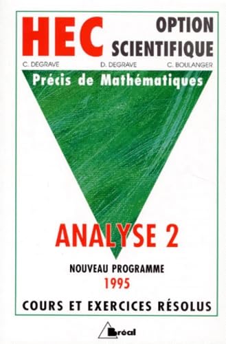 Precis De Mathematiques. Tome 3, Analyse 2, Classes Preparatoires Au Haut Enseignement Commercial Option Scientifique, Programme 1995 book