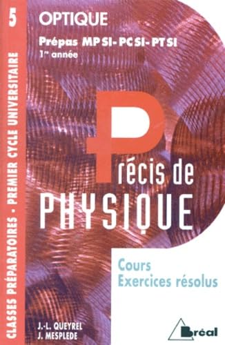 Précis de physique. Vol. 5. Optique : MPSI, PCSI, PTSI 1re année Books