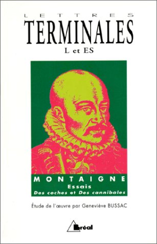 Essais (I, 31 et III, 6) de Montaigne : lettres terminales L et ES book