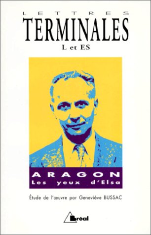 Les yeux d'Elsa de Louis Aragon : lettres terminales L et ES Books