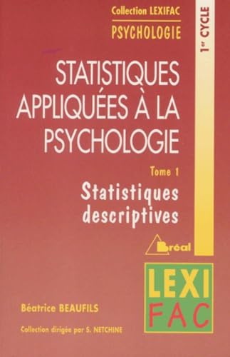 Statistiques appliquées à la psychologie: Tome 1, Statistiques descriptives Books