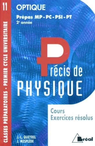 Précis de physique. Vol. 11. Optique : PT, PC, PT, PSI 2e année Books