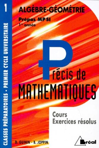 Précis de mathématiques, tome 1 : Algèbre et géométrie, Prépas MP SI - 1re année book