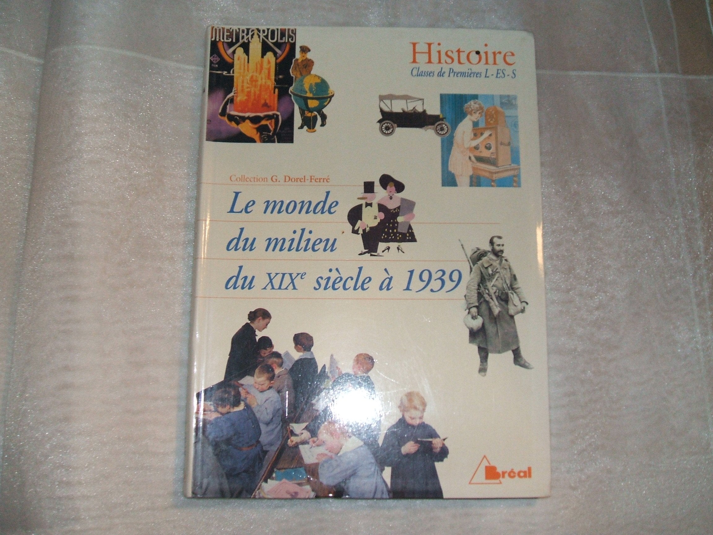 Histoire, classe de 1re : le monde du milieu du XIXe siècle à 1939 Books