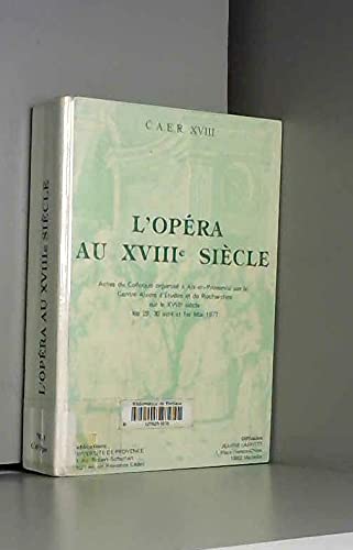 L'Opéra au 18e siècle : Actes du colloque, 1977 Books