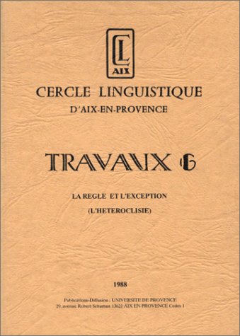Travaux 6 la regle et l'exception (l'heteroclisie) book