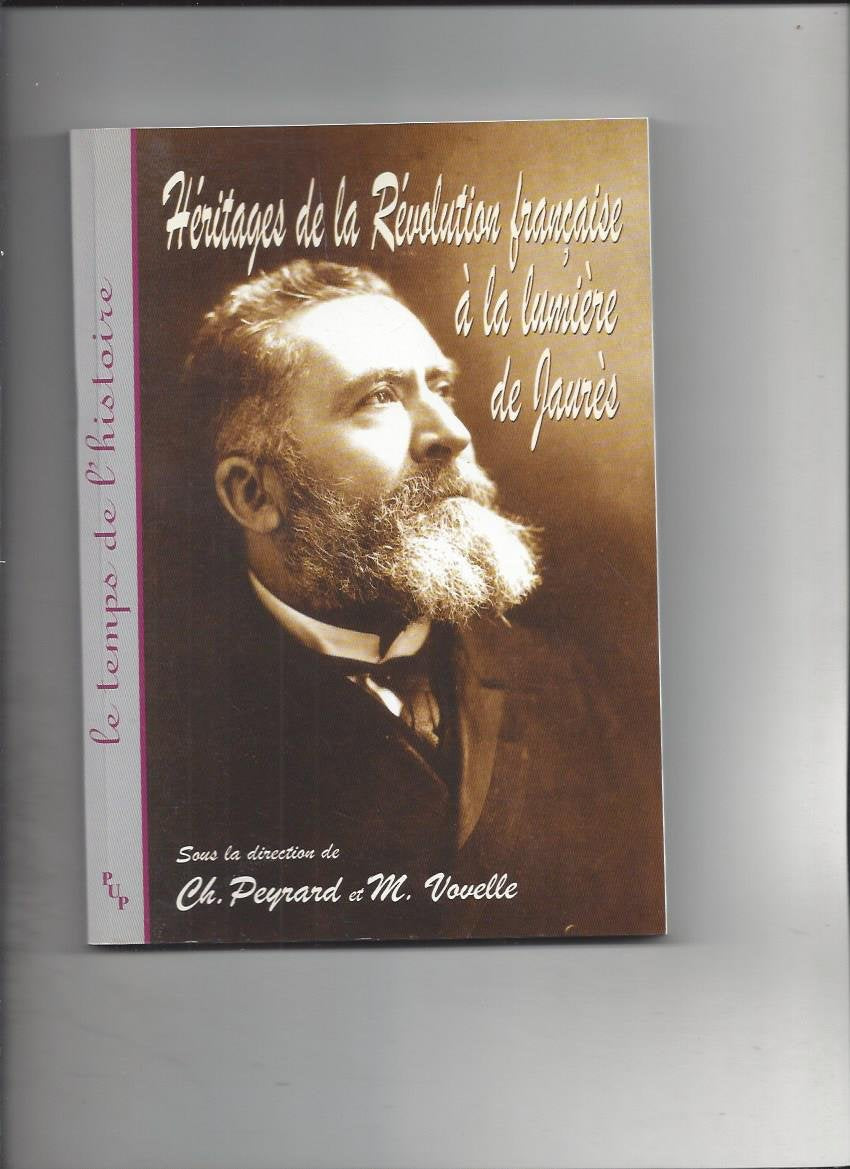 Heritages De La Revolution Francaise A La Lumiere De Jaures book