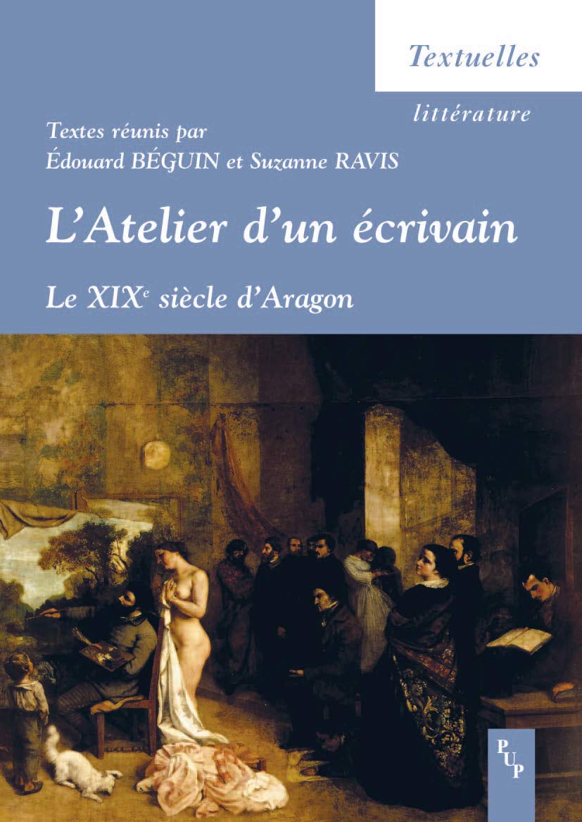 L'atelier d'un écrivain: Le XIXe siècle d'Aragon book