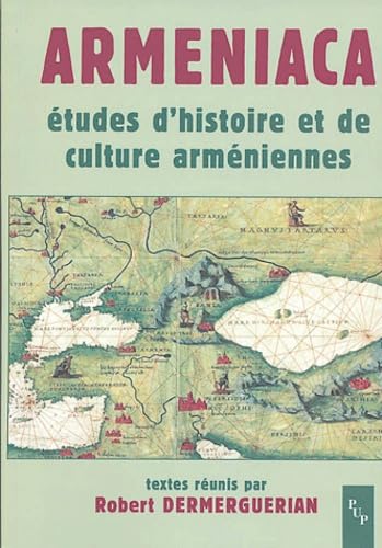Armeniaca: Etudes d'histoire et de culture arméniennes, Actes du colloque organisé à l'occasion du 30e anniversaire de l'enseignement de l'arménien à l'Université de Provence-15 février 2002 book