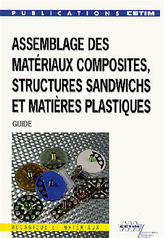 Assemblage des matériaux composites, structures sandwichs et matières plastiques : guide book