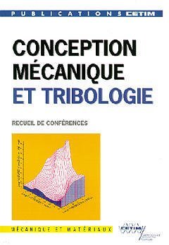 Conception mécanique et tribologie - textes des exposés présentés lors de la journée book