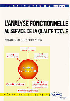 L'analyse fonctionnelle au service de la qualité totale : textes des exposés présentés lors de la journée d'information du 11 octobre 1995 à Senlis Books