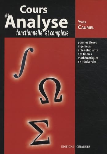 Cours d'analyse fonctionnelle et complexe: Pour les élèves ingénieurs et les étudiants des filières mathématiques de l'université book