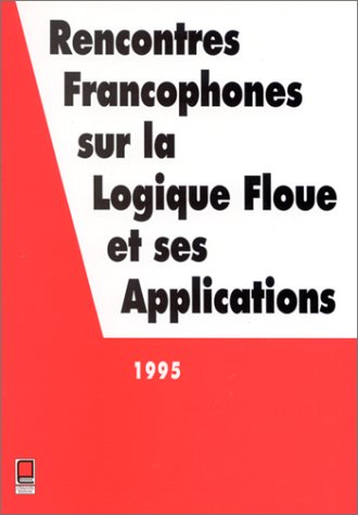 Rencontres francophones sur la logique floue et ses applications, 1995 book