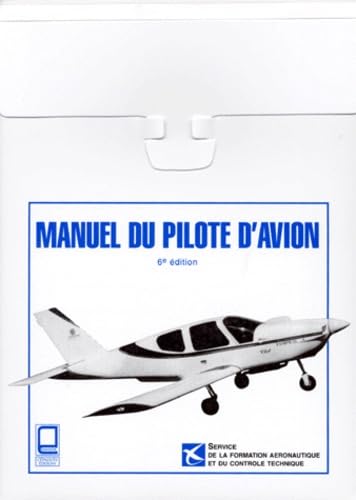 Manuel Du Pilote D'Avion. Brevet De Pilote Prive, Brevet De Base, 6eme Edition Leisure & Fun