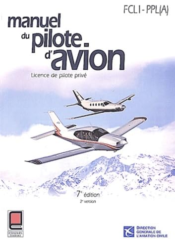Manuel du pilote d'avion: Licence de pilote privé Leisure & Fun