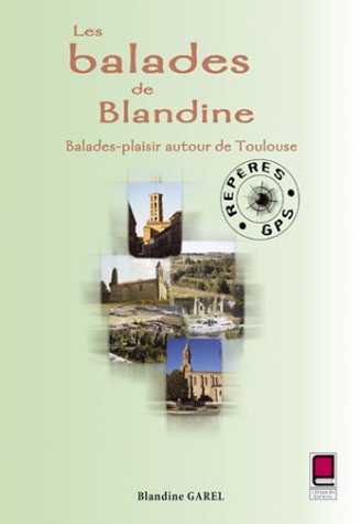 Les Balades de Blandine : Balades-Plaisir autour de Toulouse book