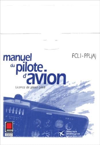 MANUEL DU PILOTE D'AVION FCL1-PPL 8ème éditon: Licence de pilote privé Leisure & Fun