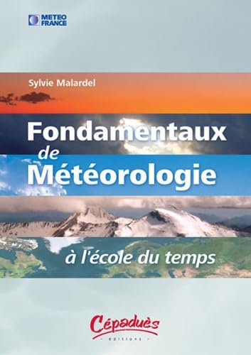 Fondamentaux de météorologie: A l'école du temps book