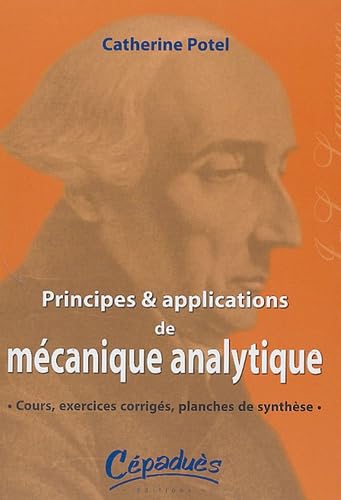 Principes et Applications de Mécanique Analytique : Cours, exercices corrigés, planches de synthèse book