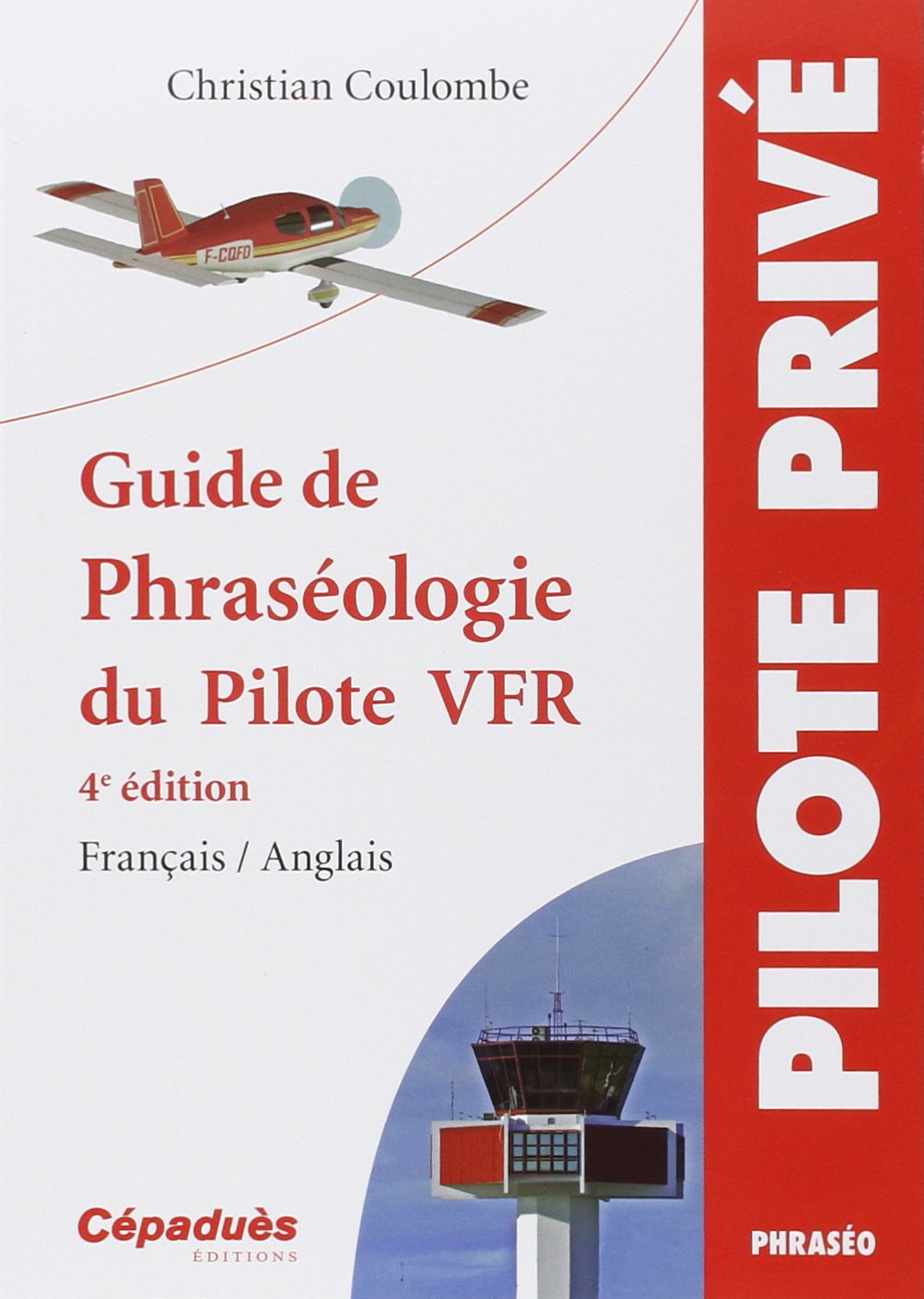 Guide de phraséologie du Pilote VFR - 4e édition Leisure, Home & Garden